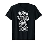Grow your own food Gardener tee T-S