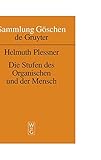 Die Stufen des Organischen und der Mensch. Einleitung in die philosophische Anthropologie. (Sammlung Göschen)