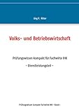 Volks- und Betriebswirtschaft (Prüfungswissen kompakt für Fachwirte IHK 1)