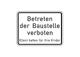 Verkehrszeichen Betreten der Baustelle verboten - nach StVO mit RAL Gütezeichen - Maße: 315 x 420 mm, Flachform Alu 2 mm, Folie RA 2