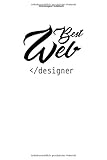 Webdesigner Notizbuch: 100 Seiten | Kariert | Coder Programmieren Homepage Entwicklung Internet Geschenk Team Entwickeln Website Designer Programmierer Design Entwick