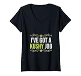 Damen Ich habe ein Kushy Job Cannabis Dispensary Budtender CBD-Öl T-Shirt mit V