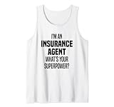 Ich bin ein Versicherungsagent Was ist deine Supermacht Tank Top