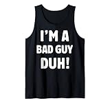 T-Shirt mit Aufschrift 'I'm A Bad Guy Duh', für Halloween und Weihnachten Tank Top