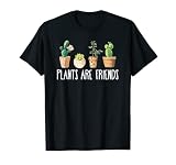 Plants Are Friends Hobbygärtner Spruch T-S