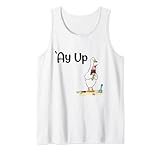 Ay Up Duck Yorkshire Akzent Nordengland AY UP Yorkshire Tank Top