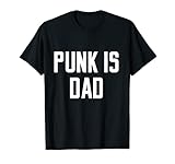Punk Is Dad T-Shirt Funny Father's Day Quote Slogan H