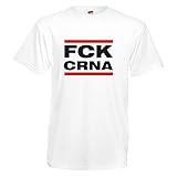 FCK CRNA T-Shirt | Corona T-Shirt Herren | 160g/m² 100% Baumwolle | #FCKCRNA (Weiß, L)