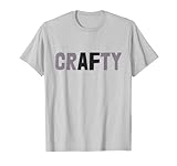 I'm a CRAFTY AF Crafting Is My Cardio Funny Craftsman Team T-S