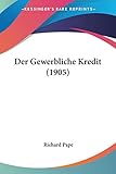 Der Gewerbliche Kredit (1905)