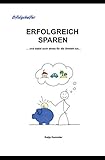 Erfolgreich sparen: ...und dabei auch etwas für die Umwelt tun... 301 Spartipps für alle Lebensb