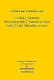 Die Richterschaft des Oberlandesgerichts Frankfurt am Main in der Zeit des Nationalsozialismus: Die Personalpolitik und Personalentwicklung