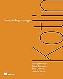 Functional Programming in Kotlin (English Edition)