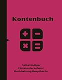 Kontenbuch Selbständiger Einzelunternehmer Buchhaltung Hauptbuch: Buchhaltungsbuch | Geschäftsbuchhaltung Aufzeichnungsbuch - Einnahmen- und ... Einzelunternehmer mit Buchhaltungsp