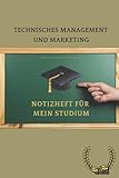 Notizheft für mein Studium: Technisches Management und Marketing: 6x9 dot grid Notizbuch. Schreibheft ideal geeignet für alle Studenten und jeden ... Geschenkidee für F