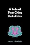 A Tale of Two Cities by Charles Dickens (English Edition)