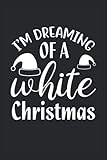 christmas gifts : I'm Dreaming Of A White Christmas: Merry Christmas Journal Christmas Tree, 120 Pages 6 x 9 Inches Christmas Decorations Lined Notebook