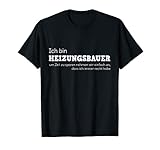 Herren Ich bin Heizungsbauer T-Shirt Spruch Sanitär Arbeit Beruf T-S