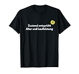Zustand entspricht Alter und Zustand - Geburtstag Auto Cat T-S