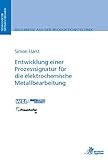 Entwicklung einer Prozesssignatur für die elektrochemische Metallbearbeitung (Ergebnisse aus der Produktionstechnik)