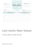 Event Checklist Planner Notebook: Track your daily events and plan them rig