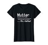 Damen Familienoberhaupt Mama Definition Mutter & Kaffee T-S