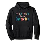 Lustiges sarkastisches Feinschmecker-Geschenk 'I'm Just Here For The Snacks' Pullover H