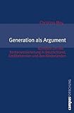 Generation als Argument: Konflikte um die Rentenversicherung in Deutschland, Großbritannien und den Niederlanden (Campus Forschung, 942)