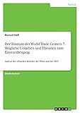 Der Einsturz des World Trade Centers 7. Mögliche Ursachen und Theorien zum Einsturzhergang: Analyse der offiziellen Berichte der FEMA und des NIST