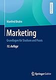 Marketing: Grundlagen für Studium und Prax