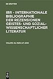 2010: A: Autoren. B: Rezensenten (IBR – Internationale Bibliographie der Rezensionen geistes- und sozialwissenschaftlicher Literatur)