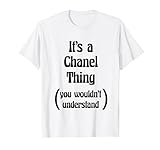 It 's a Chanel, was Sie nicht verstehen TShirt | Geschenk
