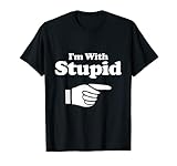 I 'm With Stupid Shirt Herren, Kinder- und Frauen – Manati S
