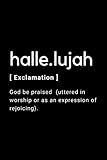 Halle.lujah Definition Prayer Journal.: Black and White. 120 Pages 6' X 9' Soft Cover, Matte F