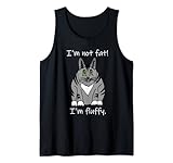 Ich bin nicht fett Ich bin Fluffy Chonky Cat Chonker Tank Top