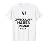 §1 Zwickauer Haben Immer Recht Geschenk Zwickau T-S