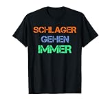 Schlager Gehen Immer Kostüm Outfit Disco Musik Vintage Fun T-S