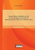 Hazard-Raten-Modelle und ihr Anwendungspotenzial bei der Berechnung des Customer Lifetime V