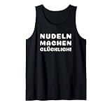 Ramen Pasta Spaghetti Koch Nudeln machen glücklich Tank Top