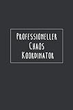 Professioneller Chaos Koordinator: 120 Seiten I Punkteraster I A5 Format I Geschenkidee Beruf, Büro, Alltag