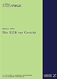 Die EZB vor Gericht (Edition Europolis, Band 2)