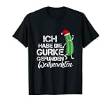 Weihnachtsgurke Weihnachts Shirt Ich habe die Gurke gefunden T-S