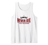 Gamers Never Die They Respawn Lustiges Gamer Zocker Tank Top