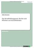 Das Berufsbildungsgesetz. Rechte und Pflichten von Auszubildenden by Anke Gramann (2008-09-13)