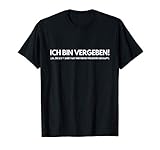 Ich bin vergeben t-shirt Mann T-S
