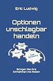 Optionen unschlagbar handeln: Bringen Sie Ihre Einnahmen ins R