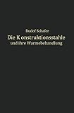 Die Konstruktionsstähle und ihre Wärmebehandlung
