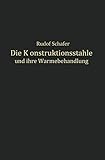 Die Konstruktionsstähle und ihre Wärmebehandlung