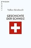 Geschichte der Schweiz (Beck'sche Reihe)