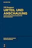 Urteil und Anschauung: Kants metaphysische Deduktion der Kategorien (Quellen und Studien zur Philosophie 143)